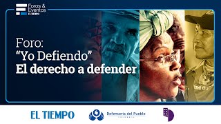 Foro quotYo Defiendoquot el derecho a defender  El Tiempo  El Tiempo [upl. by Wadesworth]