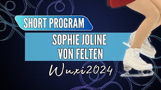 Sophie Joline von FELTEN USA  Junior Women Short Program  Wuxi 2024 [upl. by Eran]