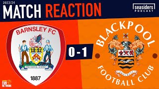 Barnsley 0  Blackpool 1  REACTION [upl. by Dekeles170]