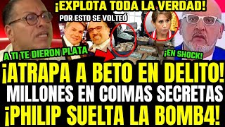 SE VA PRESO PHILIP DETONA COIMAS SECRETAS D BETO yFILTRA SU PACTO FIRMADO CONTRA FISCAL PA HUNDIRLA [upl. by Atinet55]