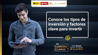 Capítulo 10  Conoce los tipos de inversión y los factores clave para invertir  Mis cuentas claras [upl. by Nobe]