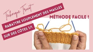 TUTO  Rabattre souplement des mailles sur des côtes 11  Méthode facile Finitions au tricot [upl. by Jocelyne]