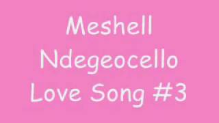 MeShell NdegéOcello  Love Song 3 [upl. by Rofotsirk]