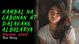 KAMBAL NA GABUNAN AT DALAGANG ALBULARYA  Kwentong Aswang  True Story [upl. by Eednar]