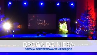 Droga do Nieba  Jasełka w Szkole Podstawowej w Ni [upl. by Enelhtak]