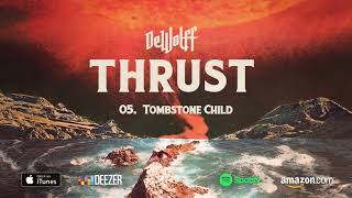 DeWolff  Tombstone Child THRUST 2018 [upl. by Nidnerb585]