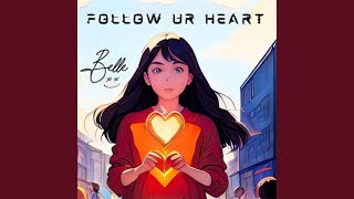 Follow Ur Heart [upl. by Sy720]