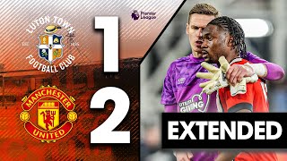 Luton 12 Man Utd  Extended Premier League Highlights [upl. by Monson]