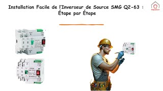 Installation Facile de l’Inverseur de Source SMG Q263  Étape par Étape [upl. by Yedok]