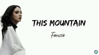 This mountain  Acoustic   Faouzia  Lyrics [upl. by Tobin]