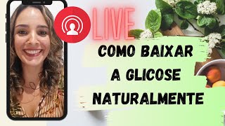 Live Como Baixar A Glicose Naturalmente [upl. by Abrahams]