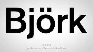 How to Pronounce Bjork [upl. by Artiek]