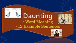 12 Example Sentences of Daunting with Meaning  Daunting Meaning with Example [upl. by Gage534]