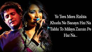 TERA MERA RISHTA LYRICS  KK  SHREYA GHOSHAL  JALEBI [upl. by Narej]