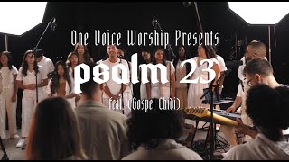 Psalm 23 I am Not Alone  feat Gospel Chidi One Voice Worship  People amp songs [upl. by Yttak732]