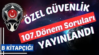 ÖZEL GÜVENLİK 107DÖNEM SINAV SORULARI AÇIKLANDI B KİTAPÇIĞI [upl. by Jordanson]