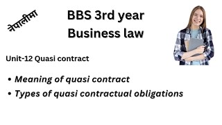 Concept of quasi contractbbs 3rd yearbusiness lawchapter12 bbsthirdyear teachingnepal [upl. by Debarath]