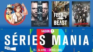 Série Mania 2016  The Night Manager  Feed The Beast  Halfworlds [upl. by Tamberg101]