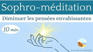 Sophro  méditation 10 min diminuer les pensées envahissantes  stop rumination  pensée en boucle [upl. by Nils]