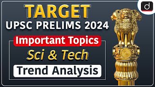 Important Topics of Sci amp Tech for UPSC CSE Prelims 2024  Target Prelims 2024  Drishti IAS English [upl. by Hewes288]