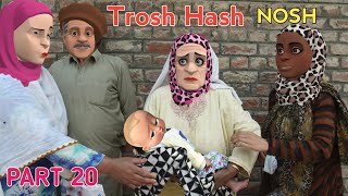 Trosh HASH ti NOSH  PART 20  Kashmiri Drama [upl. by Alisen566]