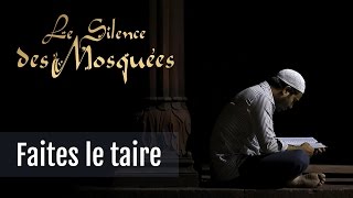 Le Silence des Mosquées • « Faites le taire » [upl. by Wilber99]