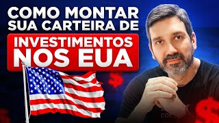 COMO MONTAR UMA CARTEIRA DE INVESTIMENTO NOS EUA [upl. by Lashonda]