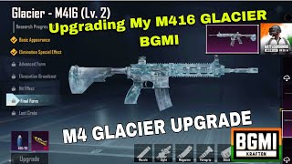 Finally🔥Upgrading My M416 Glacier  M416 Glacier Upgrade  M416 Glacier Full Upgraded BGMI [upl. by Neomah232]