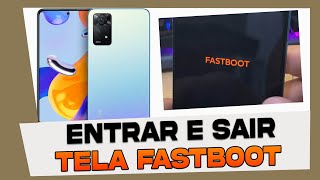 Como Entrar ou Sair da Tela Fast Boot no Xiaomi Redmi Note 11 [upl. by Canada]