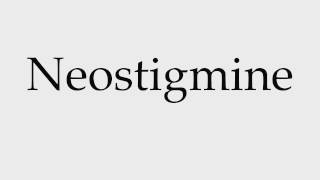 How to Pronounce Neostigmine [upl. by Gilus]