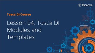 Lesson 04 Tosca DI Modules and Templates [upl. by Nesbitt]