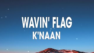 KNAAN  Wavin Flag  World Cup Song [upl. by Sudnak]