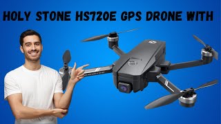 The Holy Stone HS720E GPS Drone  Too Cool [upl. by Meeka]