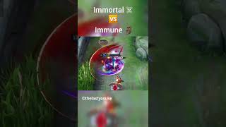 Immortal☠️ 🆚️ Immune🗿mobilelegends mlbb mlbbcreatorcamp mlbbshorts mobilelegendsbangbang [upl. by Abih]