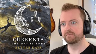 Musician reacts to Currents  Better Days [upl. by Veradis639]