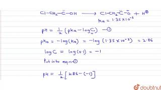 The ionization constant of chloroacetic acid is 135xx103 What will be the pH [upl. by Ahswat]