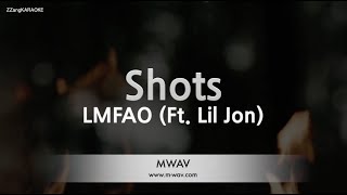 LMFAOShots Ft Lil Jon Karaoke Version [upl. by Ewer]