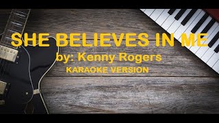 SHE BELIEVES IN ME  KENNY ROGERS  KARAOKE HD [upl. by Newol780]