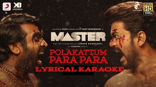 Polakatum para para lyrical karaoke  Master  Thalapathy Vijay  Vijay Sethupathi  Anirudh Musical [upl. by Eenert]