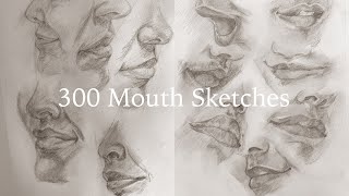 300 Sketches of a Mouth [upl. by Yatnoed]