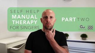 Self Help Vocal Massage For Singers PART TWO [upl. by Klingel]