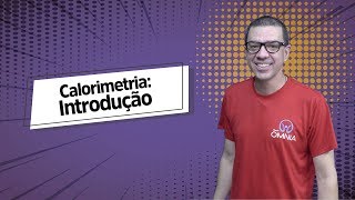 Calorimetria Introdução  Brasil Escola [upl. by Imugem]