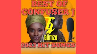 Confuser J 2023 Hit songs Mixtape AntonyKaingu [upl. by Nary]