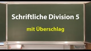 5 Schriftliche Division  Überschlagen [upl. by Anerak]