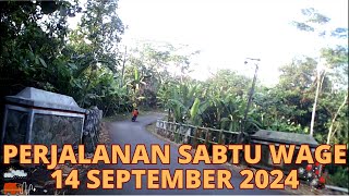 PERJALANAN SABTU WAGE 14 SEPTEMBER 2024 [upl. by Ahsirk143]