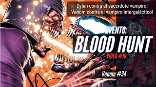 Venom 34  Venom vs el vampiro galáctico Dylan vs el sacerdote vampiro BLOOD HUNT Video 16 [upl. by Atinaej422]