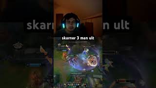 Skarner 3 man ult  League Of Legends shorts leagueoflegends [upl. by Tamas345]