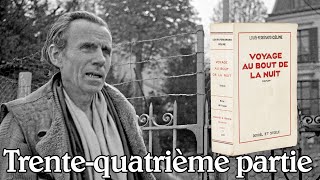 LouisFerdinand Céline  Voyage au bout de la nuit Trentequatrième partie [upl. by Hgeilyak]