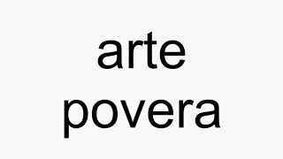 How to pronounce arte povera [upl. by Anne]