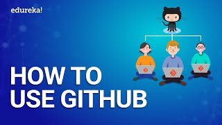 How to use GitHub  What is GitHub  Git and GitHub Tutorial  DevOps Training  Edureka [upl. by Enelcaj]